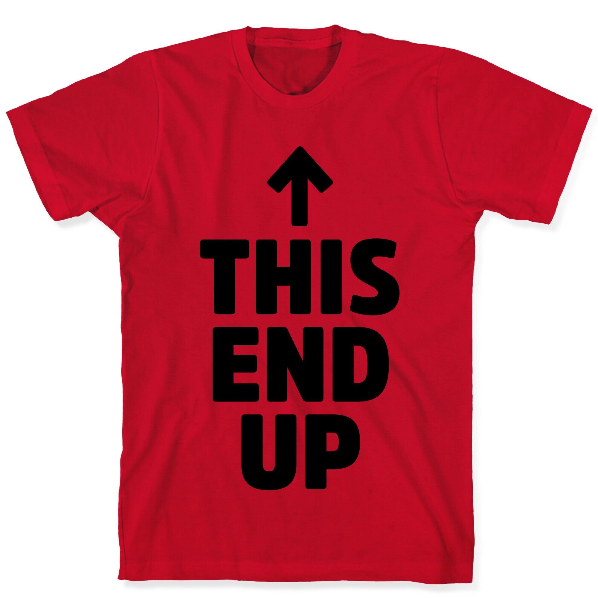 This End Up T-Shirt